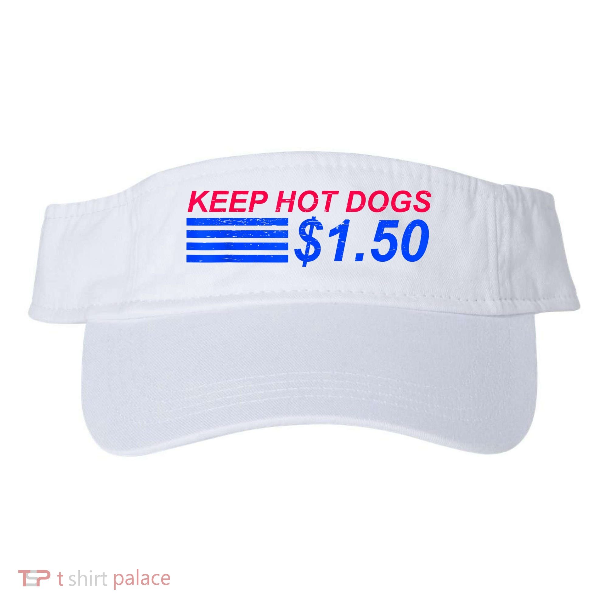 Keep Hot Dogs At 1.50 Dollars Visor