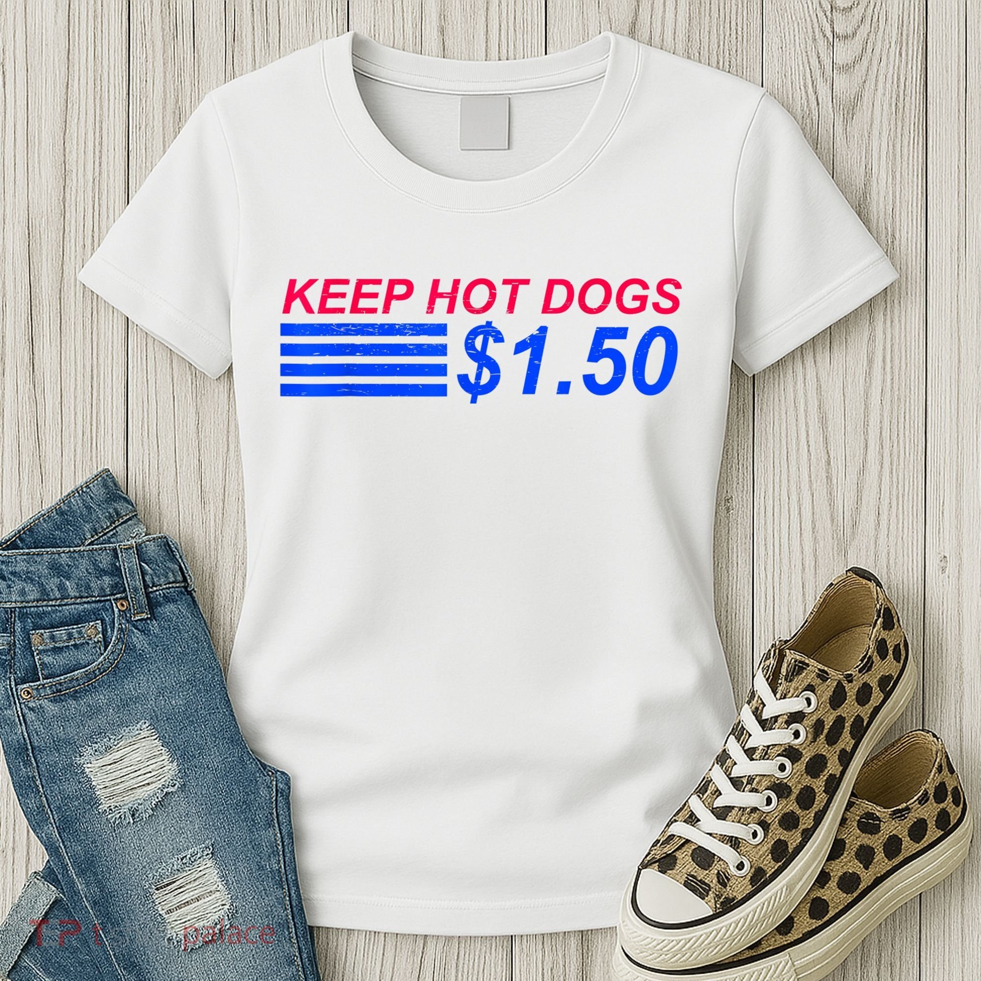 Keep Hot Dogs At 1.50 Dollars Women's T-Shirt