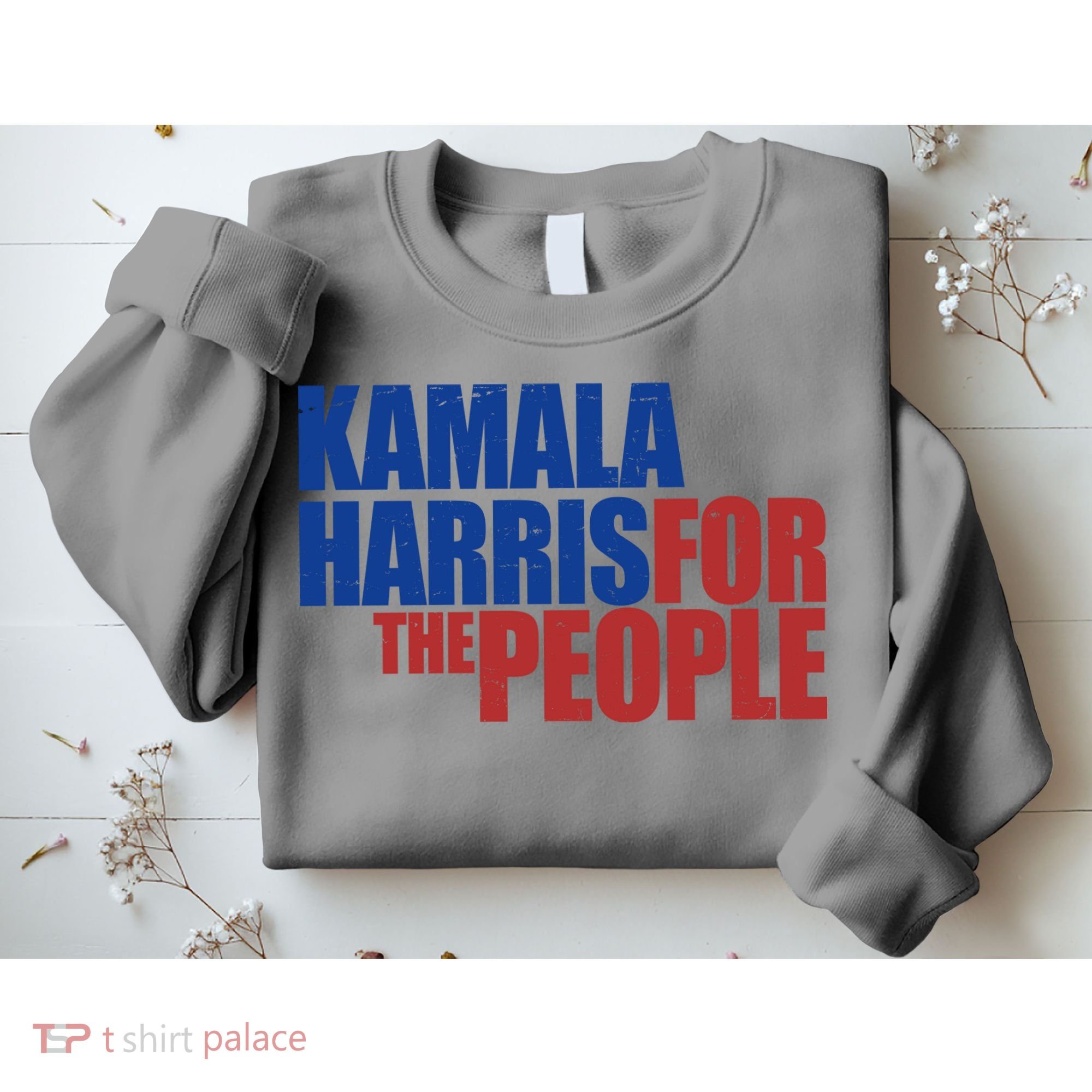 Kamala Harris For The People Political Sweatshirt