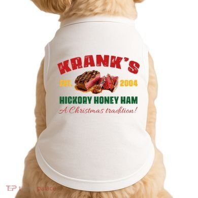 Krank's Hickory Honey Ham A Christmas Tradition Xmas Doggie Tank