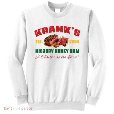 Krank's Hickory Honey Ham A Christmas Tradition Xmas Sweatshirt