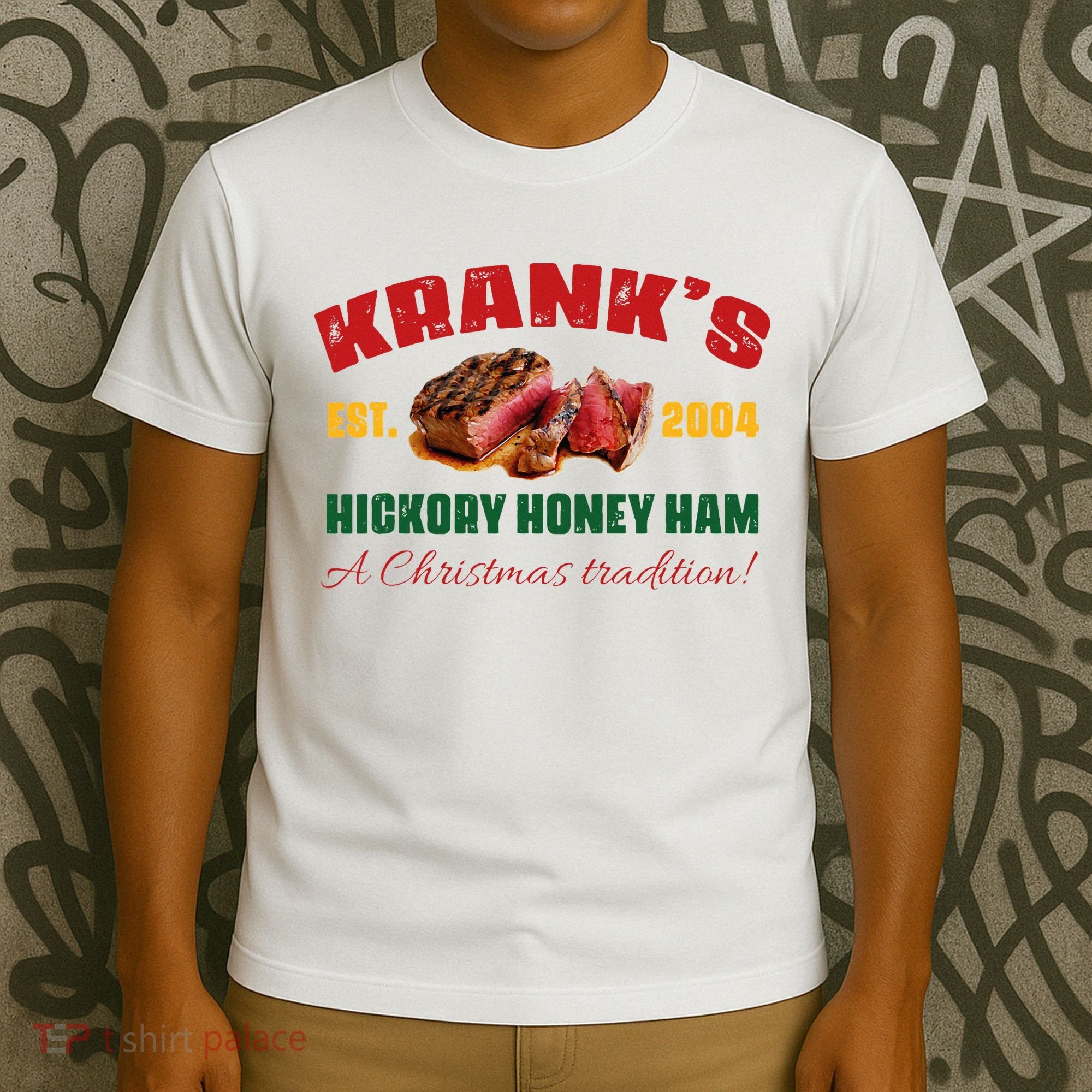 Krank's Hickory Honey Ham A Christmas Tradition Xmas T-Shirt