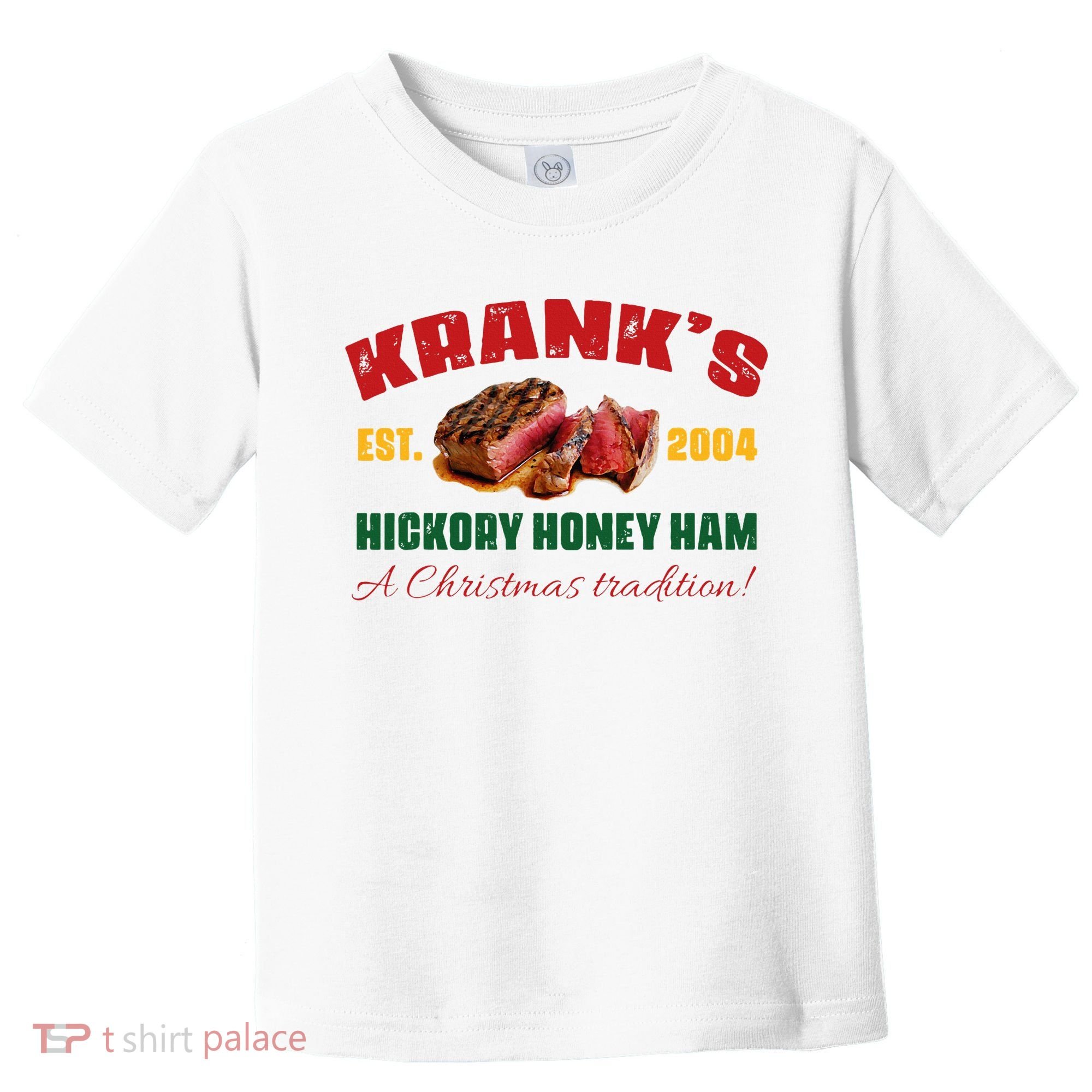 Krank's Hickory Honey Ham A Christmas Tradition Xmas Toddler T-Shirt