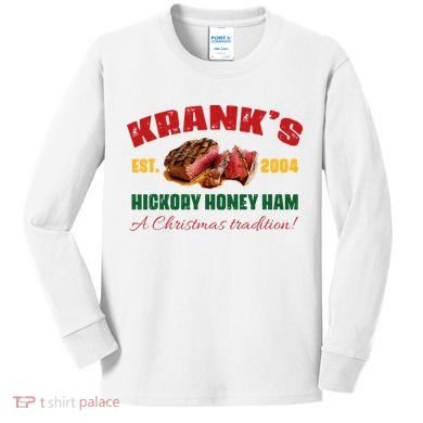 Krank's Hickory Honey Ham A Christmas Tradition Xmas Kids Long Sleeve Shirt