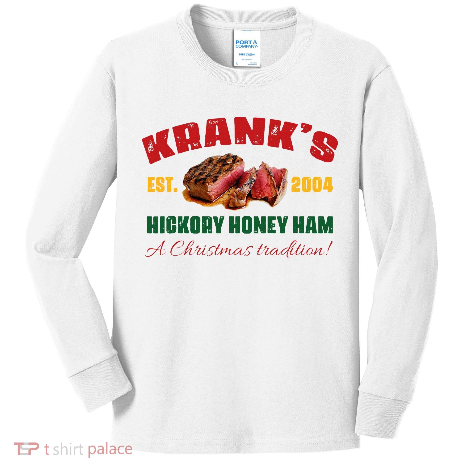 Krank's Hickory Honey Ham A Christmas Tradition Xmas Kids Long Sleeve Shirt