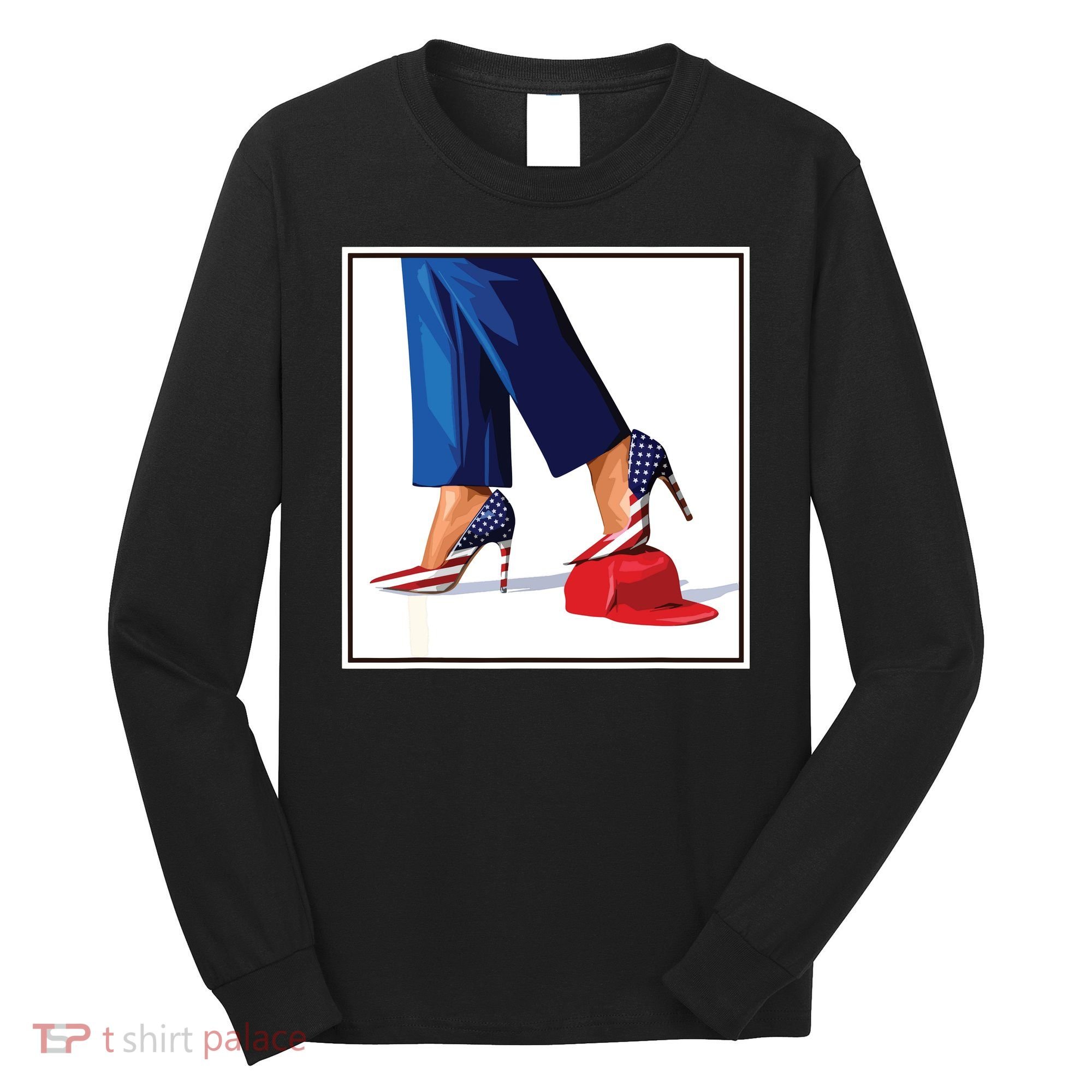 Kamala Harris Heels Stepping On Maga Red Hat Long Sleeve Shirt