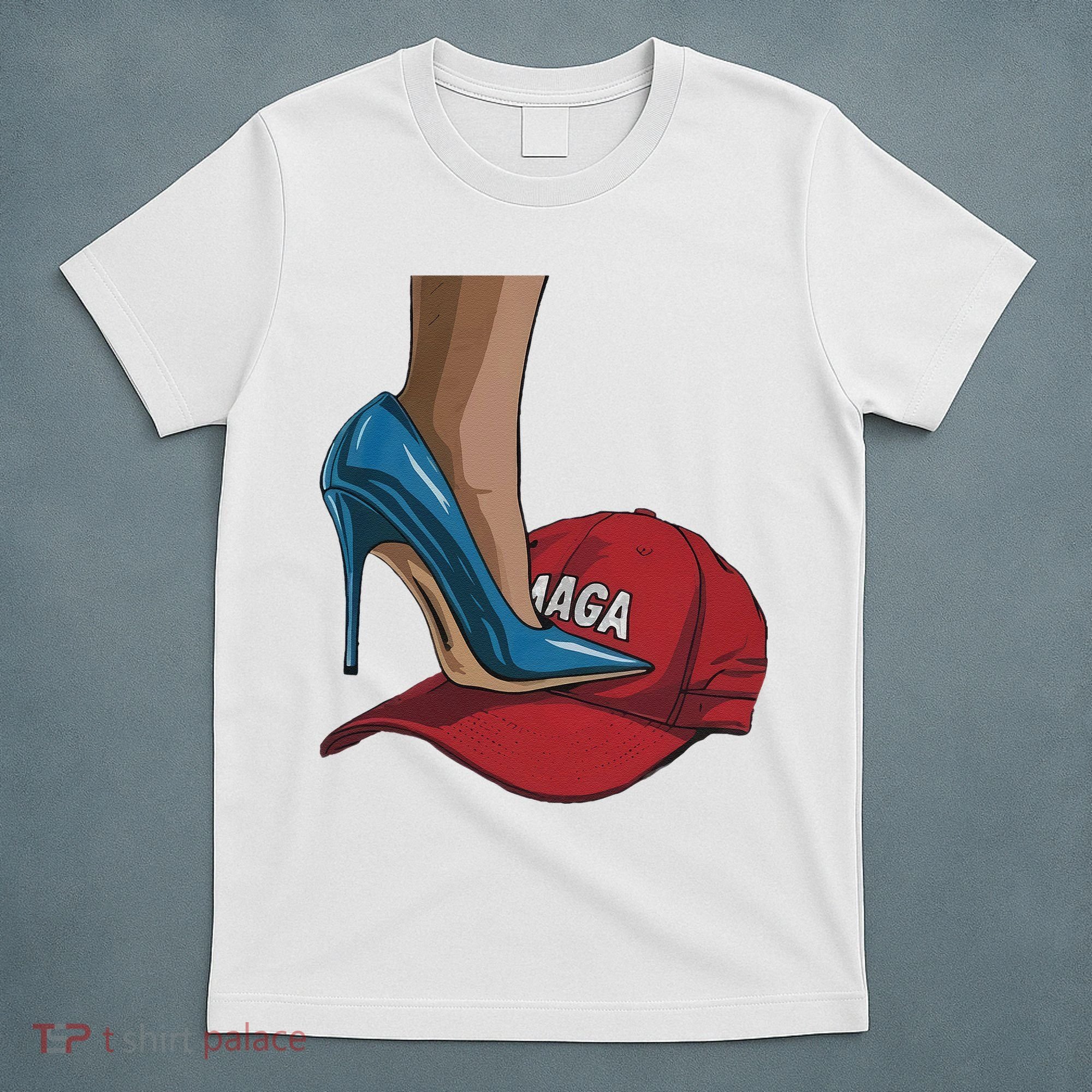 Kamala Harris Heels Stepping On Maga Hat Harris Walz 2024 T-Shirt