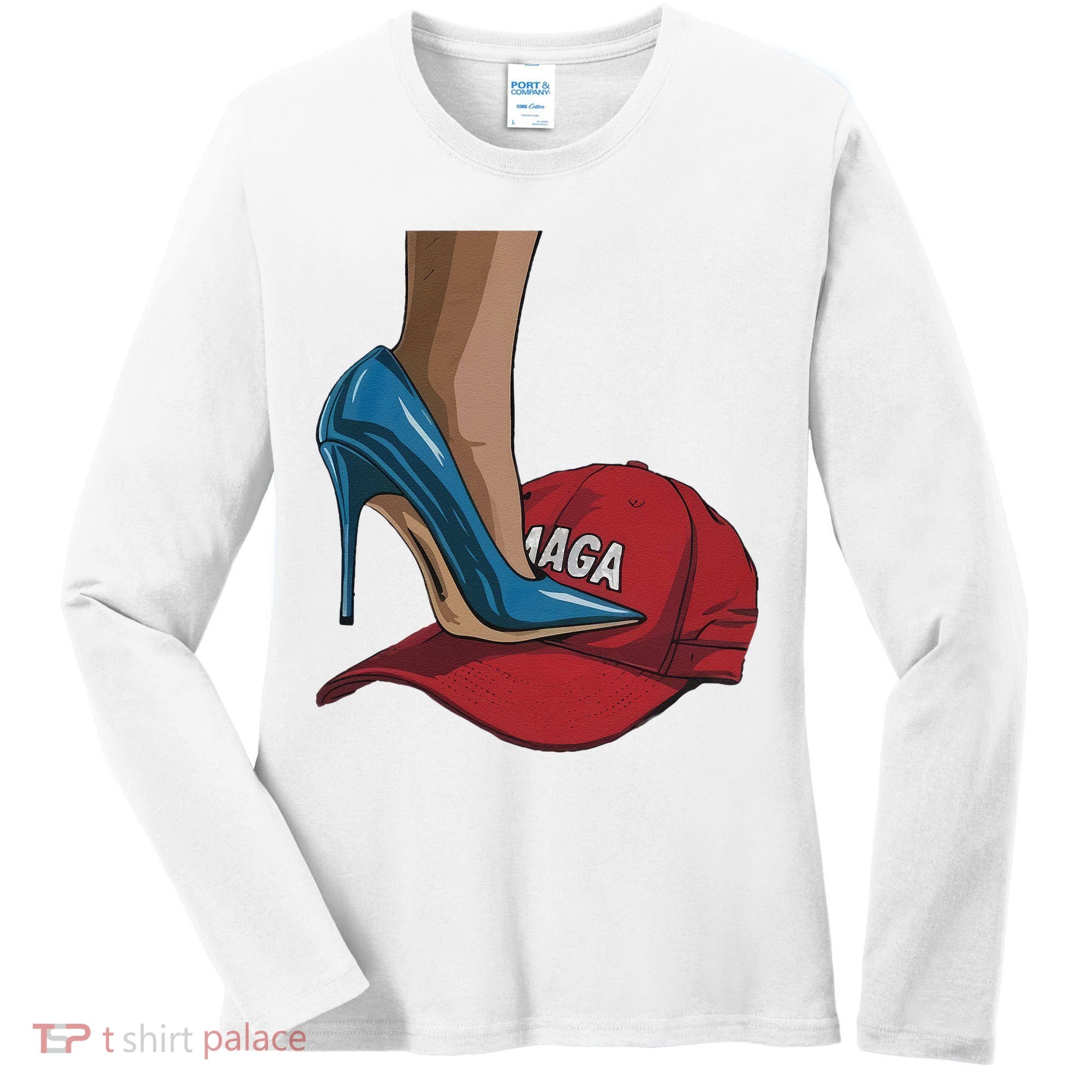 Kamala Harris Heels Stepping On Maga Hat Harris Walz 2024 Women's Long Sleeve Shirt