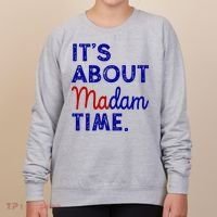 Kamala Harris Its About Madam Time 2024 Election Women's Sweatshirt thumb 0