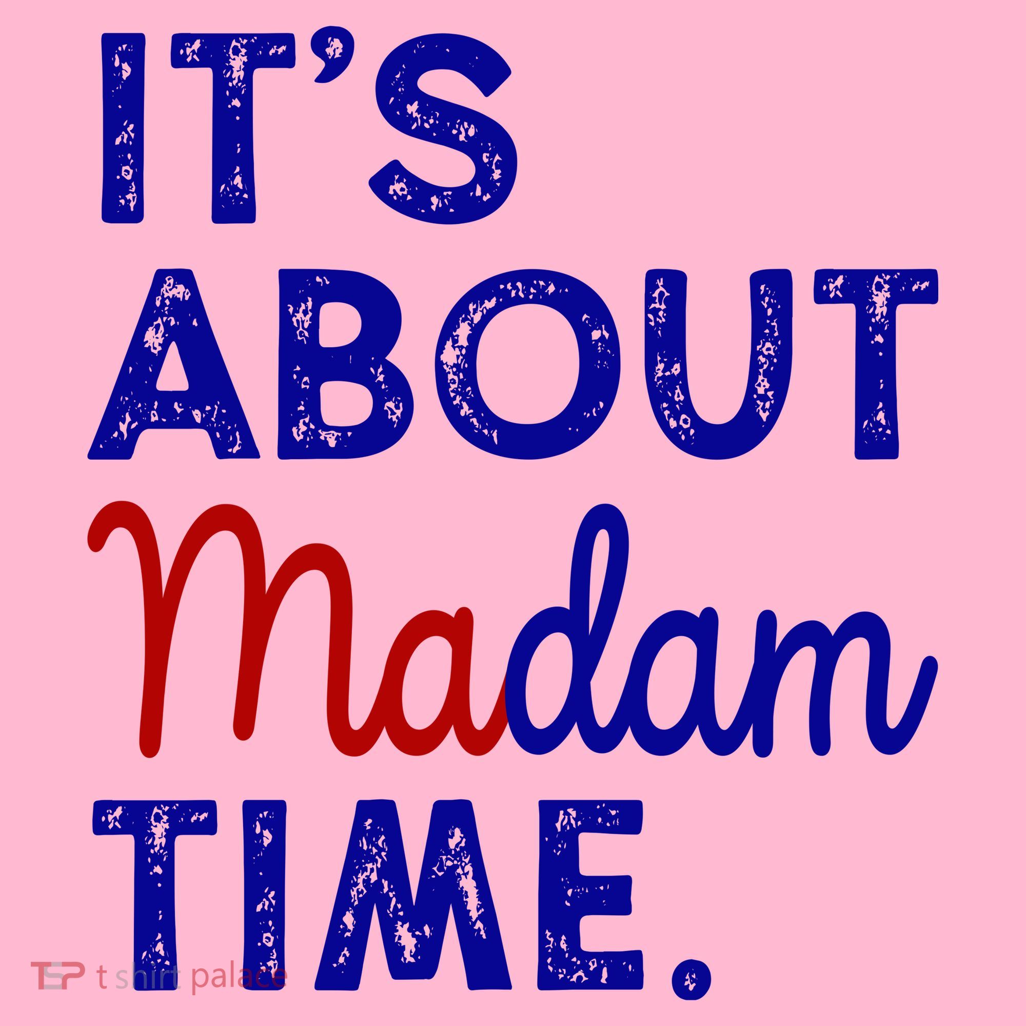 Kamala Harris Its About Madam Time 2024 Election Coaster