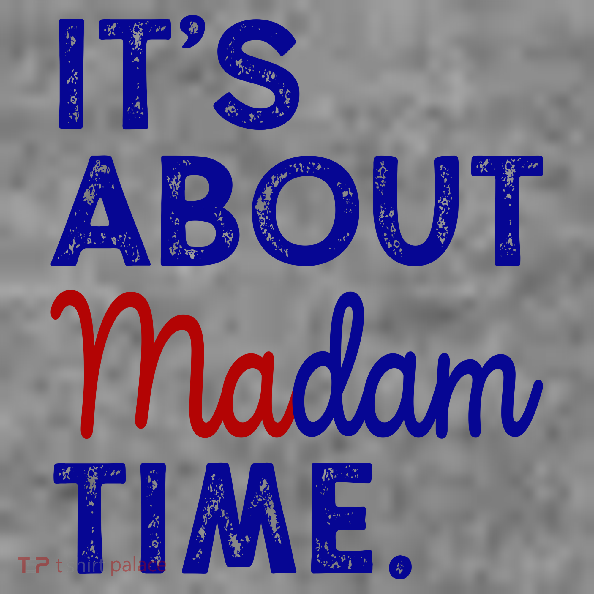 Kamala Harris Its About Madam Time 2024 Election Toddler Hoodie