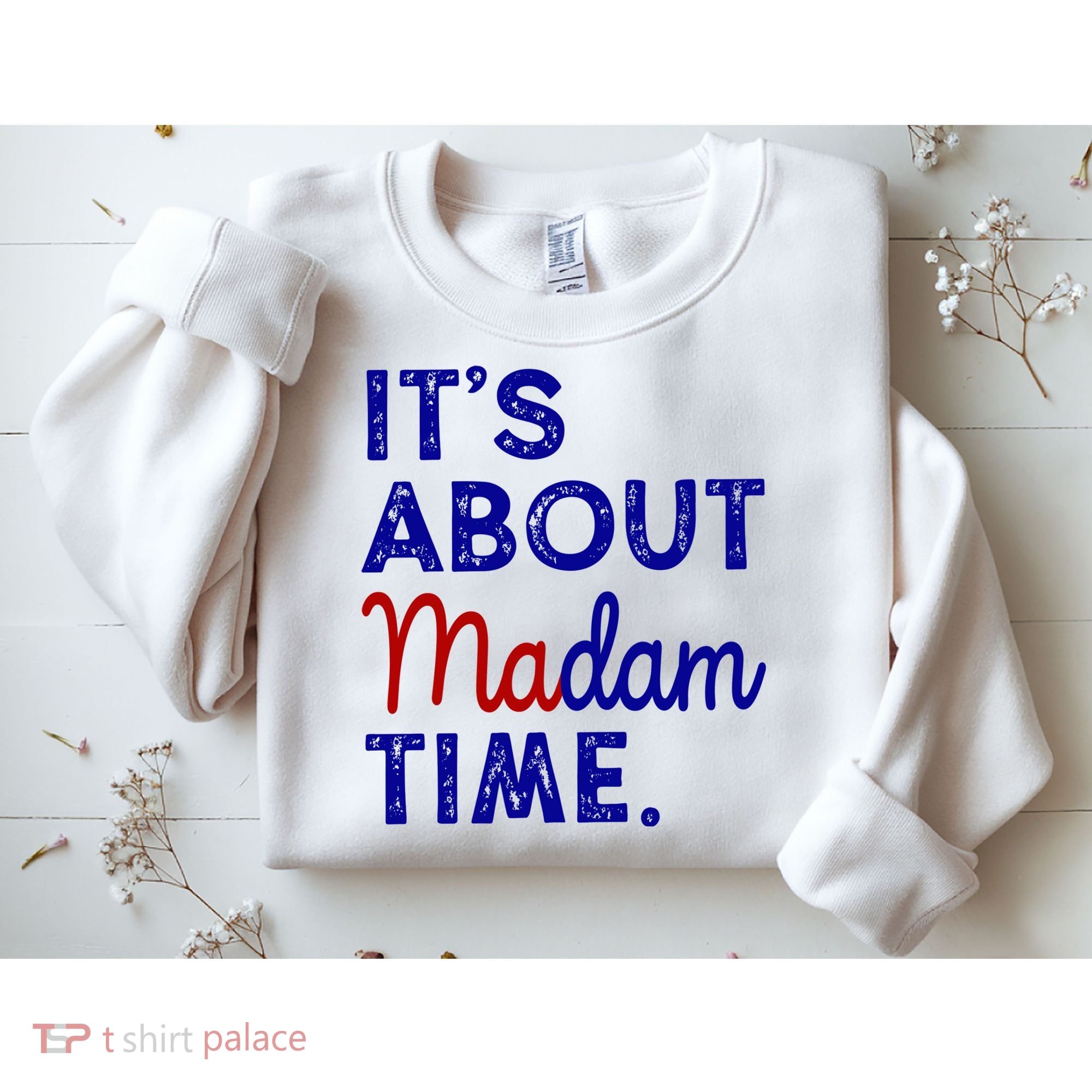 Kamala Harris Its About Madam Time 2024 Election Sweatshirt