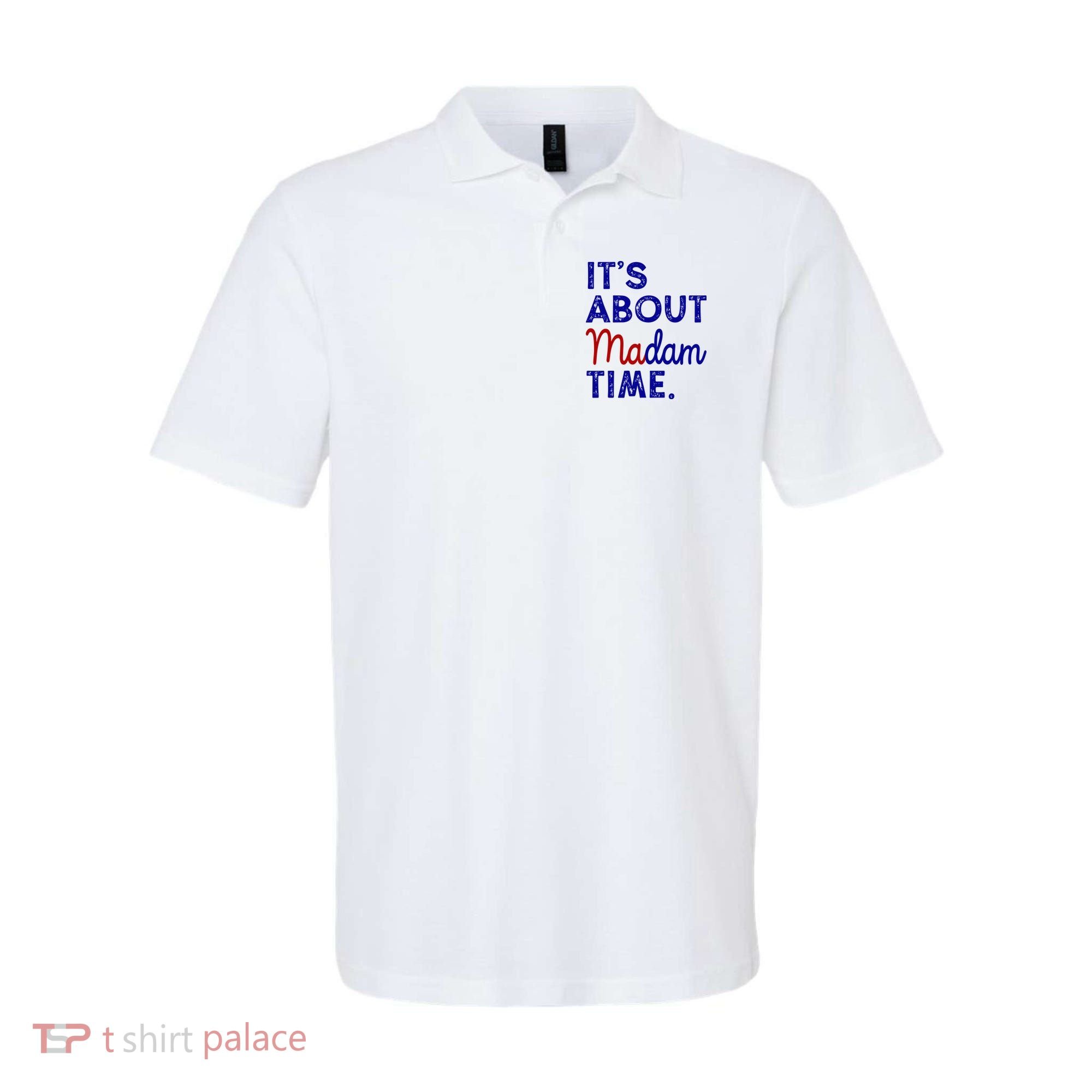Kamala Harris Its About Madam Time 2024 Election Polo
