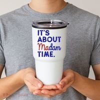 Kamala Harris Its About Madam Time 2024 Election Tumbler thumb 2