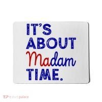 Kamala Harris Its About Madam Time 2024 Election Mousepad thumb 0