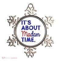 Kamala Harris Its About Madam Time 2024 Election Ornament thumb 0