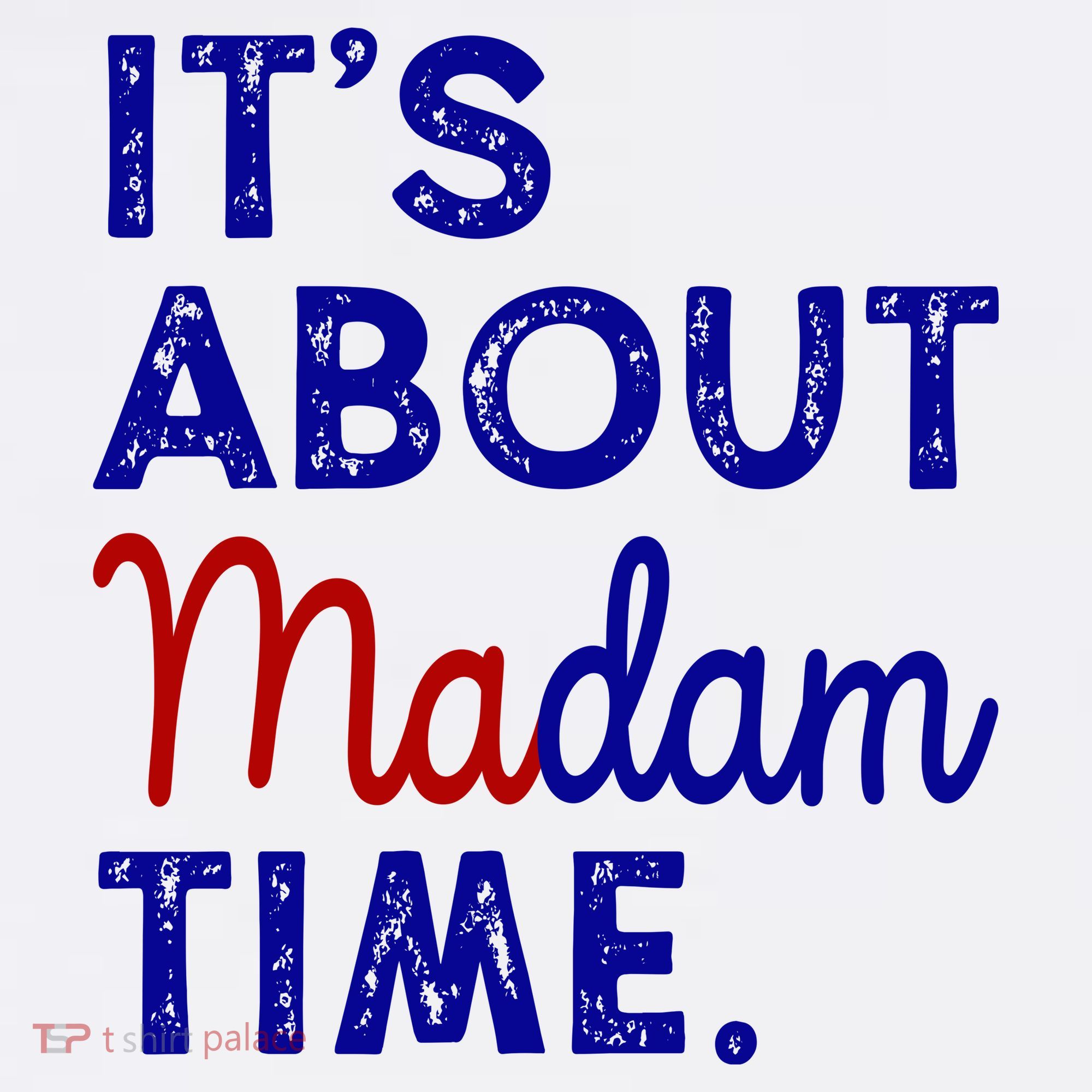 Kamala Harris Its About Madam Time 2024 Election Women's Tank Top