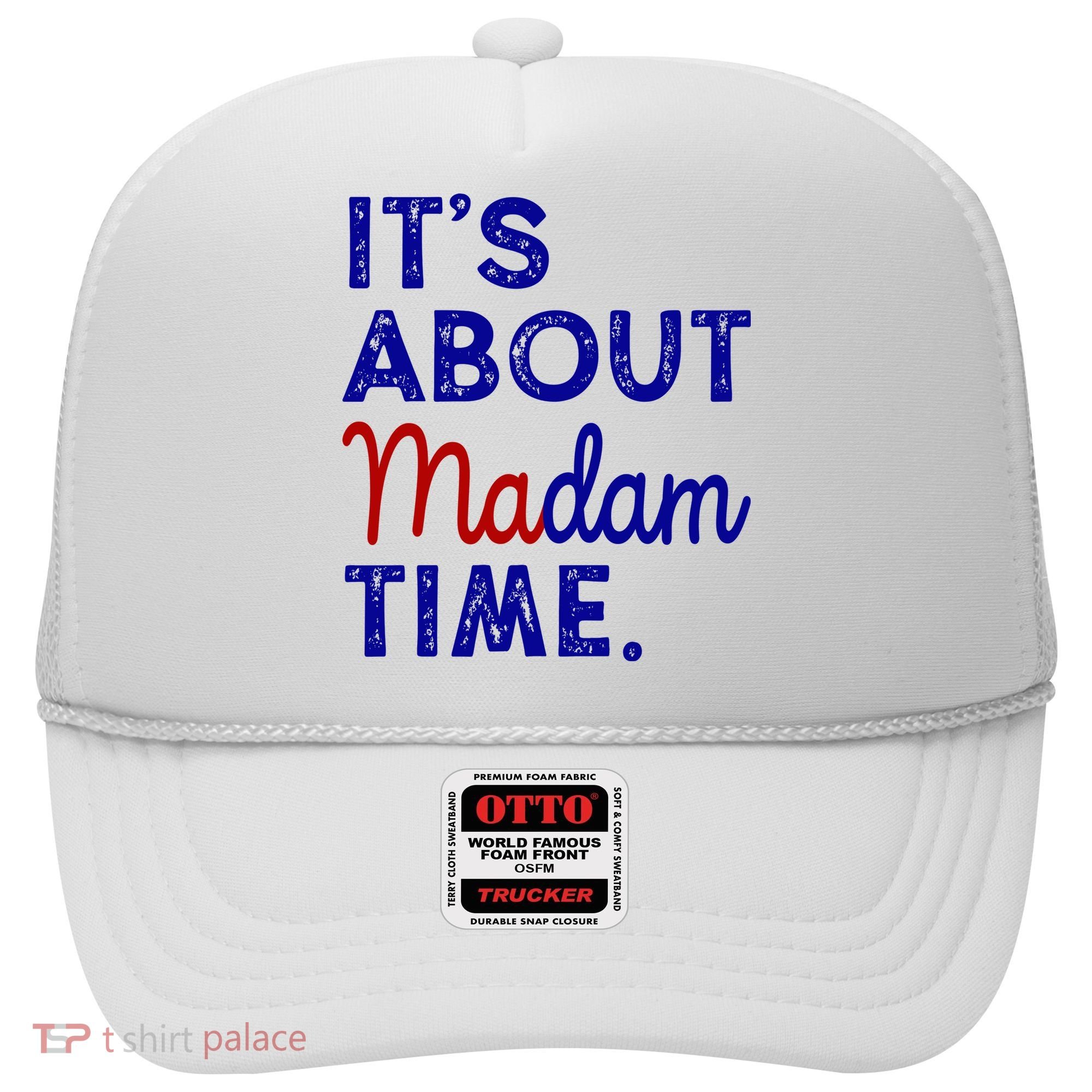 Kamala Harris Its About Madam Time 2024 Election Hat