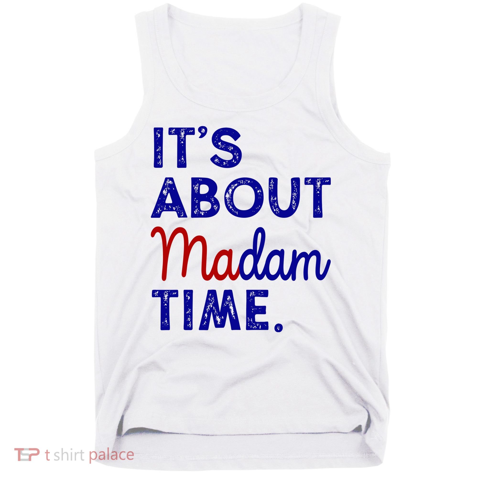 Kamala Harris Its About Madam Time 2024 Election Tank Top