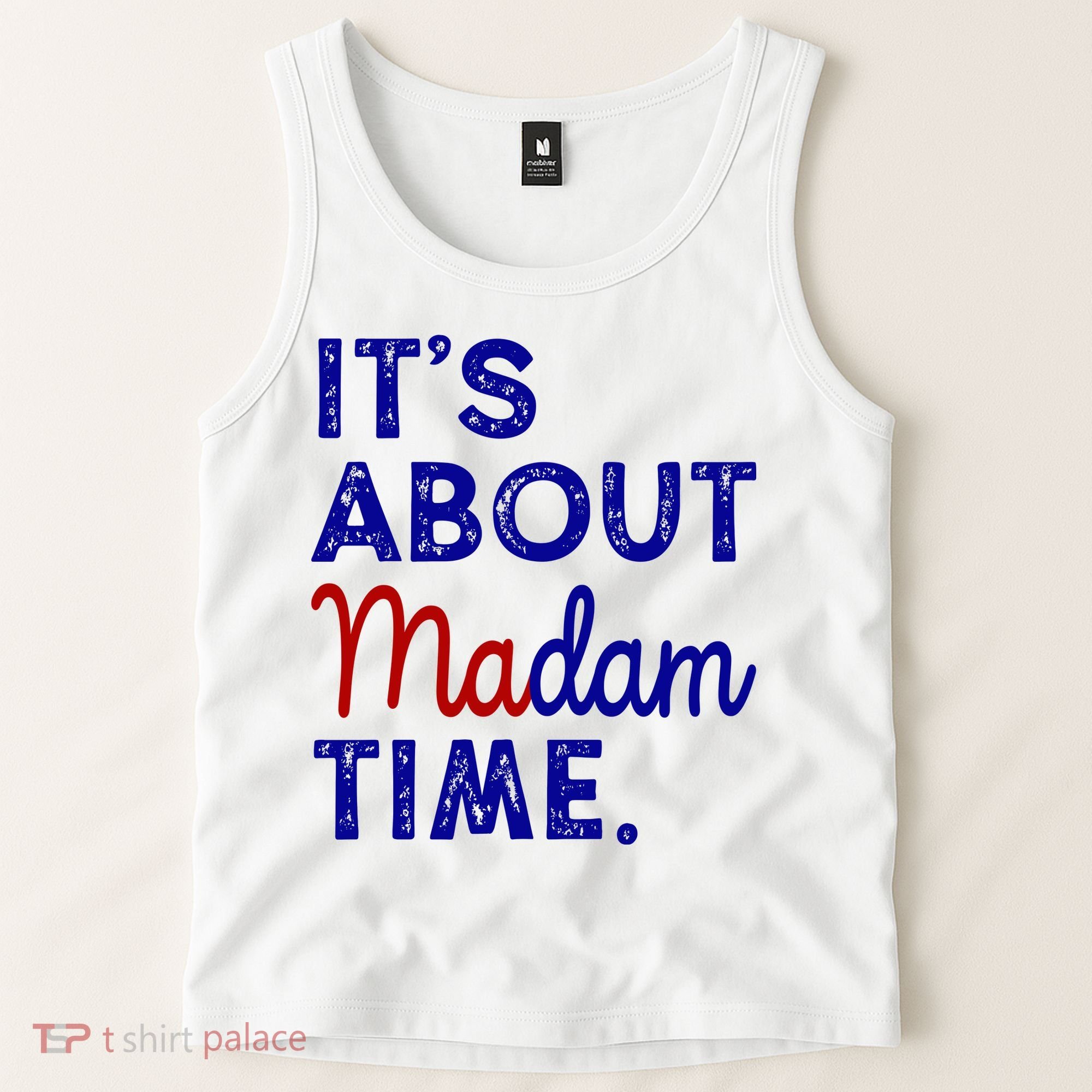 Kamala Harris Its About Madam Time 2024 Election Tank Top