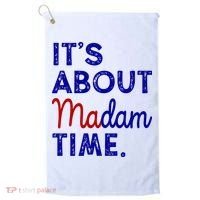 Kamala Harris Its About Madam Time 2024 Election Golf Towel thumb 0