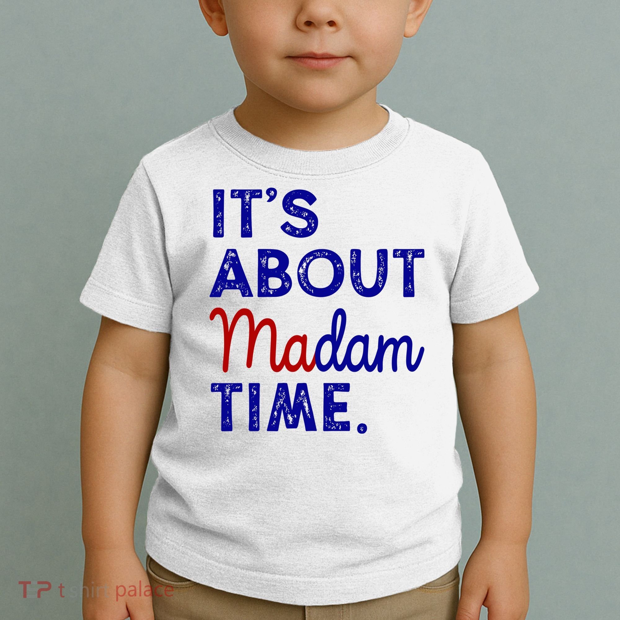 Kamala Harris Its About Madam Time 2024 Election Toddler T-Shirt