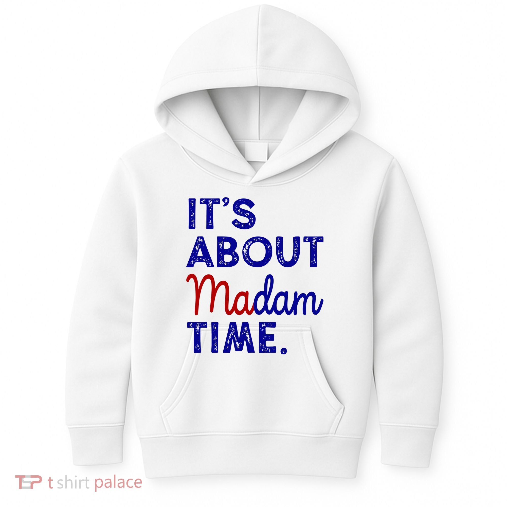 Kamala Harris Its About Madam Time 2024 Election Kids Hoodie