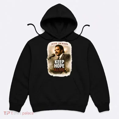 Keep Hope Live Jesse Jackson Hoodie