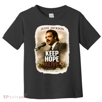 Keep Hope Live Jesse Jackson Toddler T-Shirt