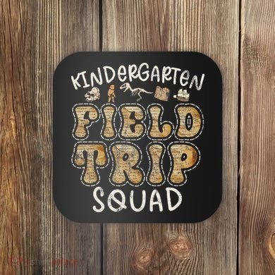 Kindergarten History Museum Field Trip Squad Teacher Coaster