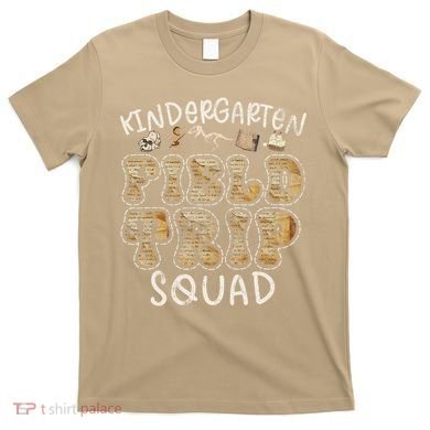 Kindergarten History Museum Field Trip Squad Teacher T-Shirt