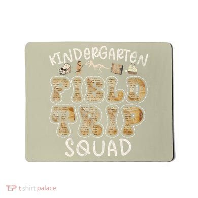 Kindergarten History Museum Field Trip Squad Teacher Mousepad