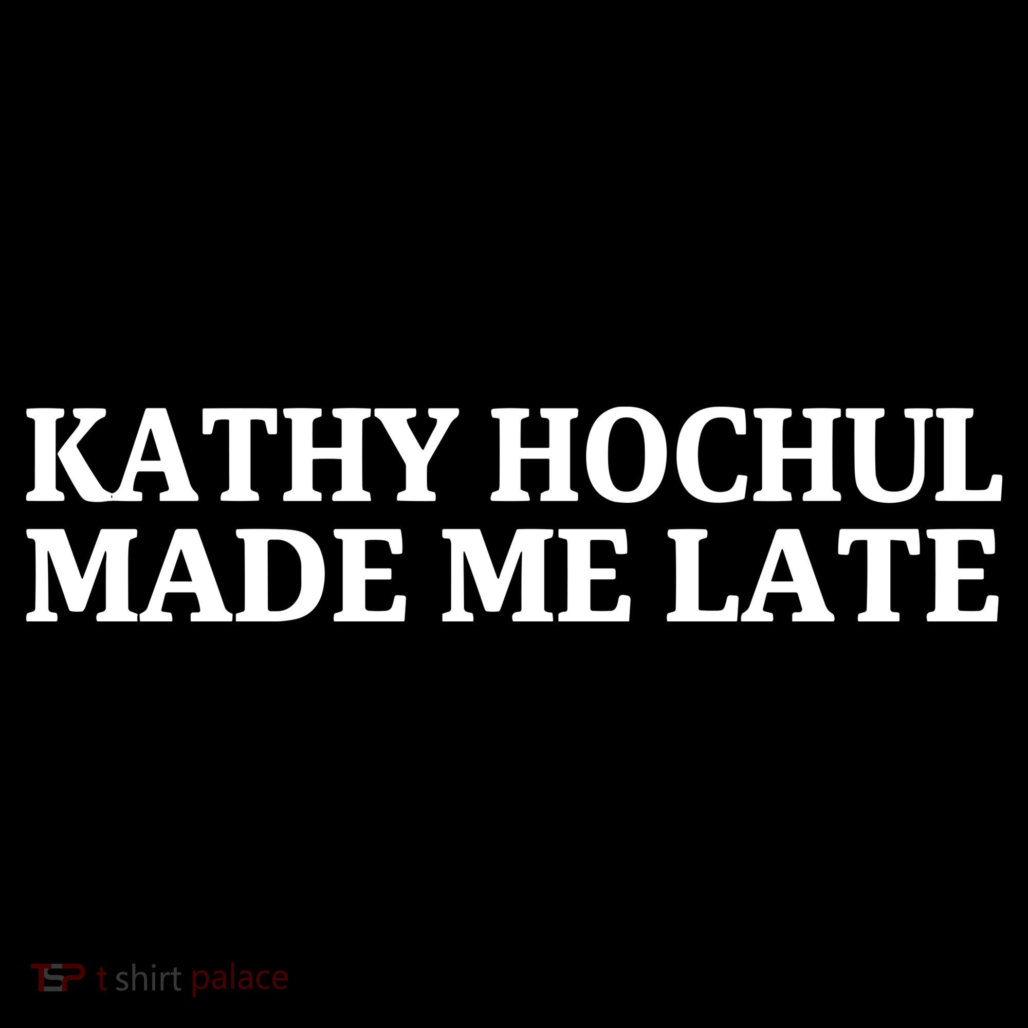 Kathy Hochul Made Me Late Mousepad