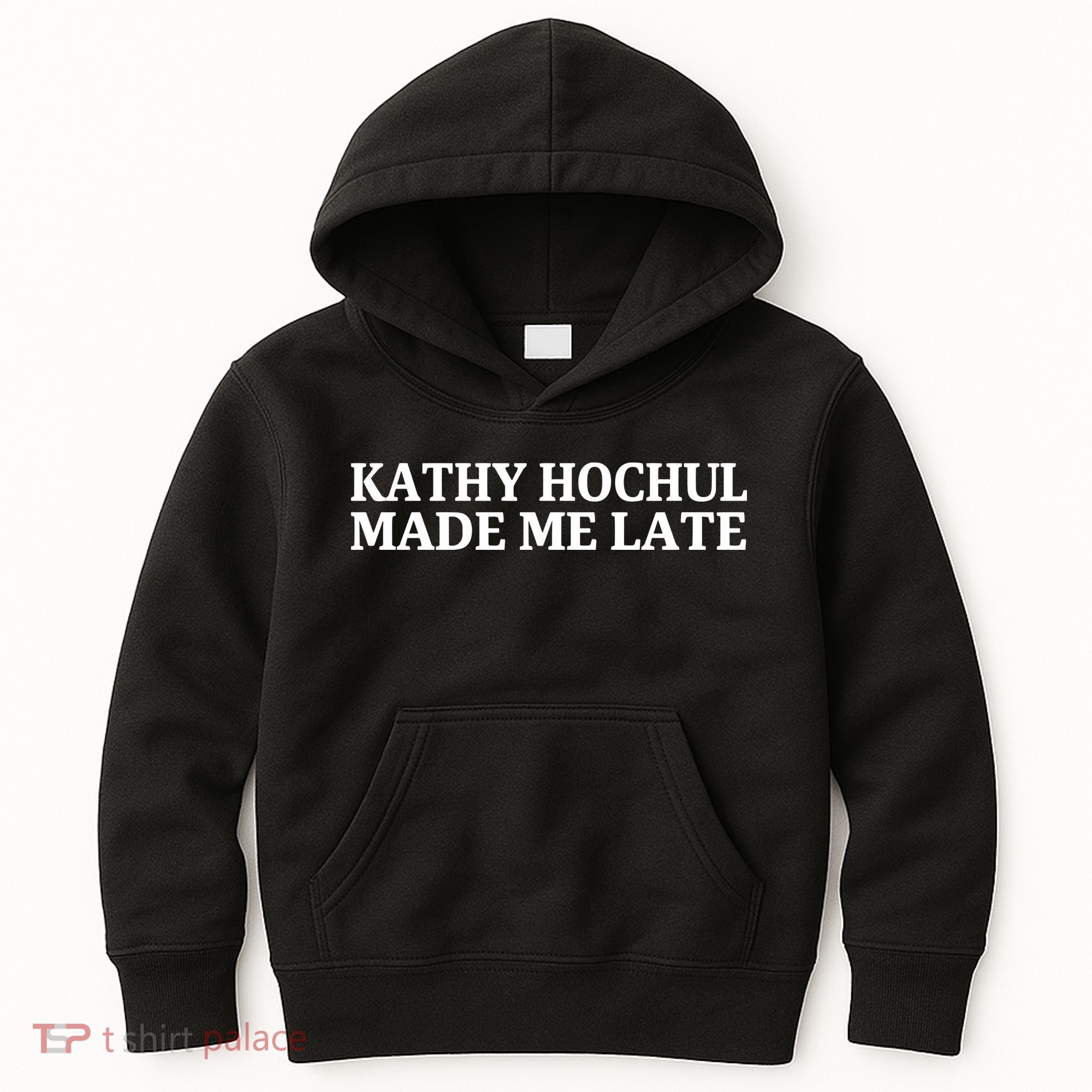 Kathy Hochul Made Me Late Kids Hoodie