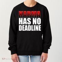 Karma Has No Deadline Women's Sweatshirt thumb 0