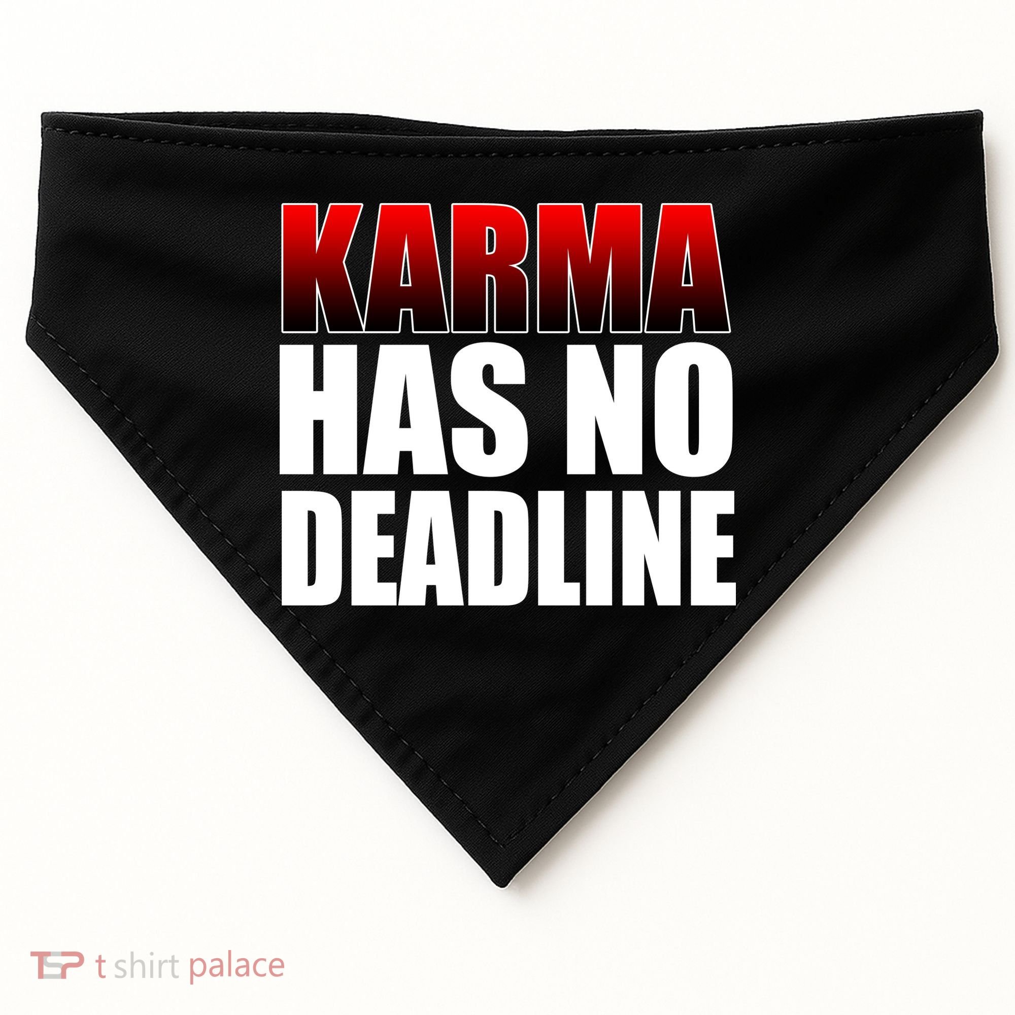 Karma Has No Deadline USA-Made Doggie Bandana