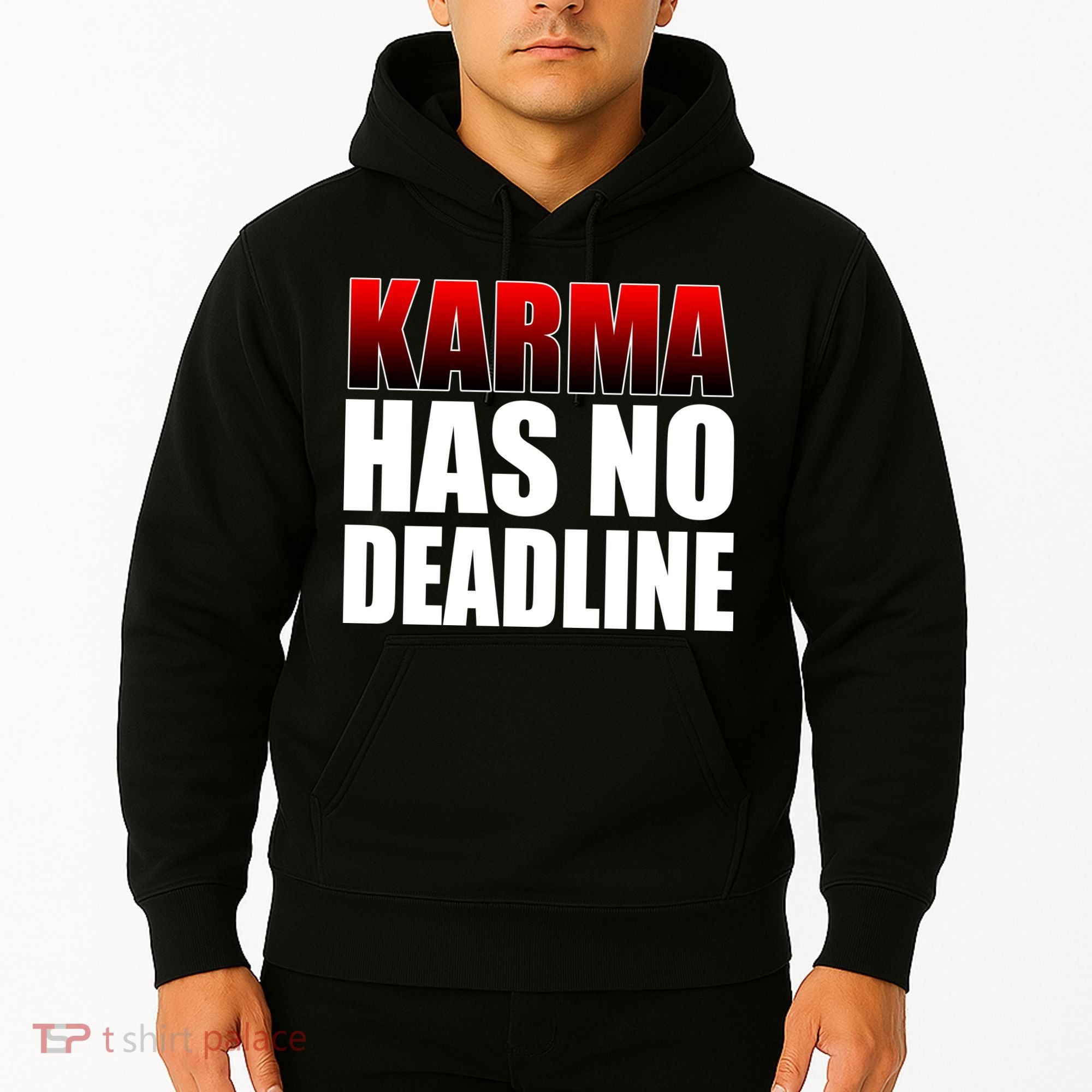 Karma Has No Deadline Hoodie