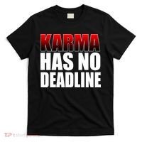 Karma Has No Deadline T-Shirt thumb 0