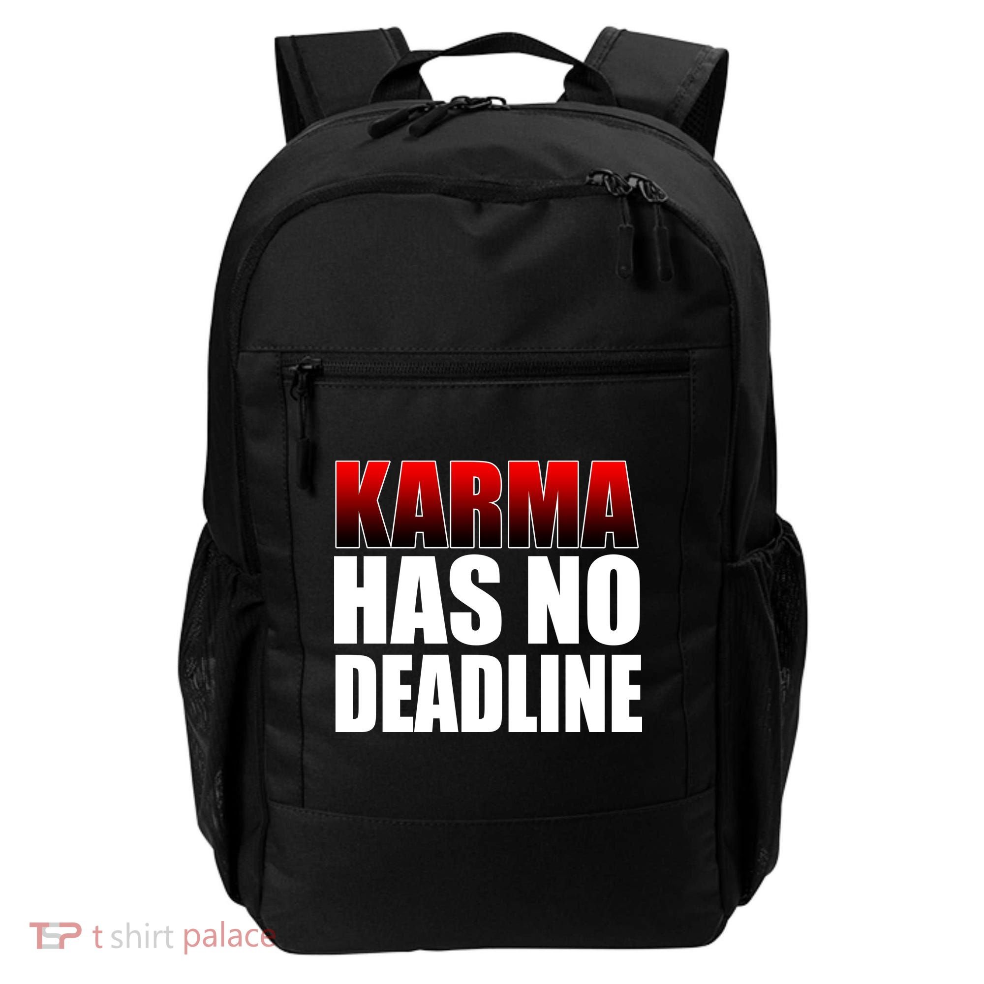 Karma Has No Deadline Backpack