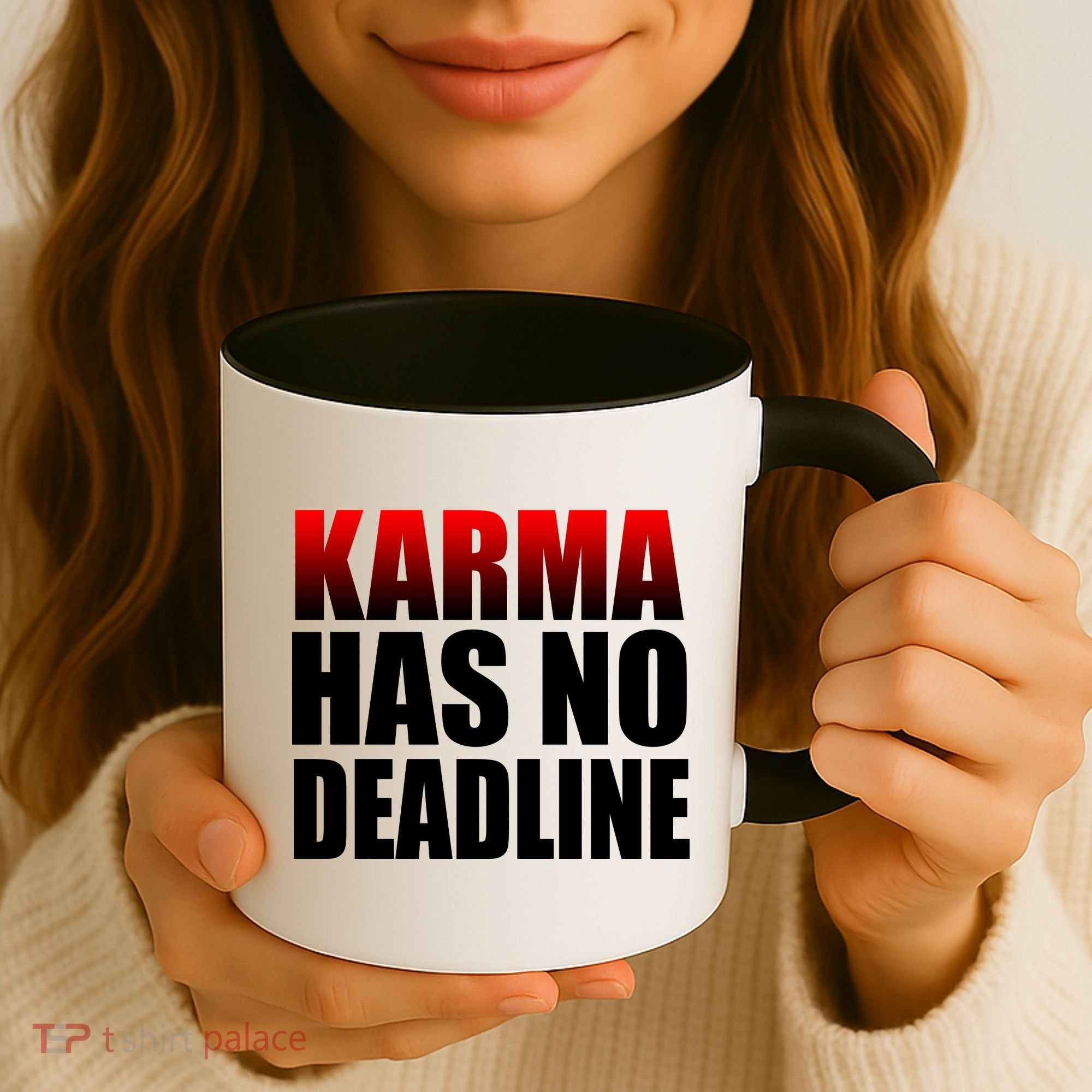 Karma Has No Deadline Coffee Mug
