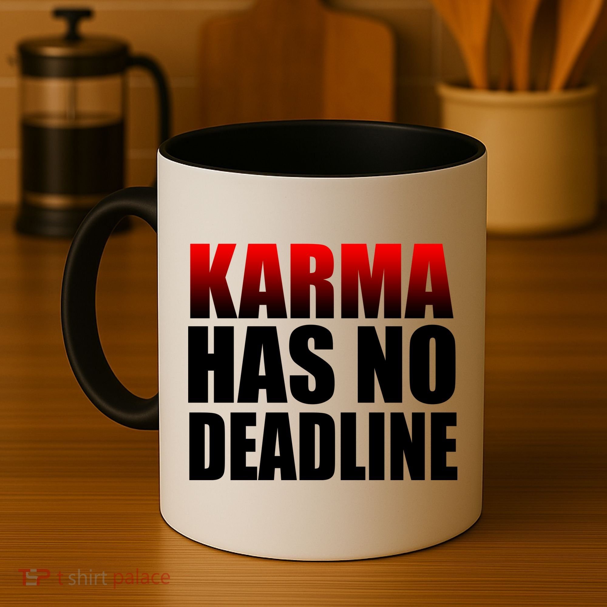 Karma Has No Deadline Coffee Mug