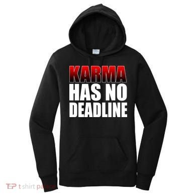 Karma Has No Deadline Women's Hoodie