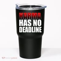 Karma Has No Deadline Tumbler thumb 0
