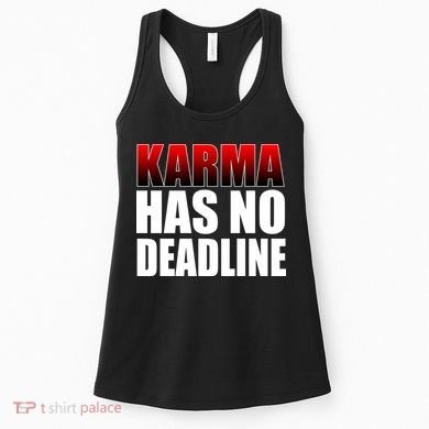 Karma Has No Deadline Women's Tank Top