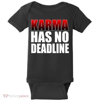 Karma Has No Deadline Baby Bodysuit