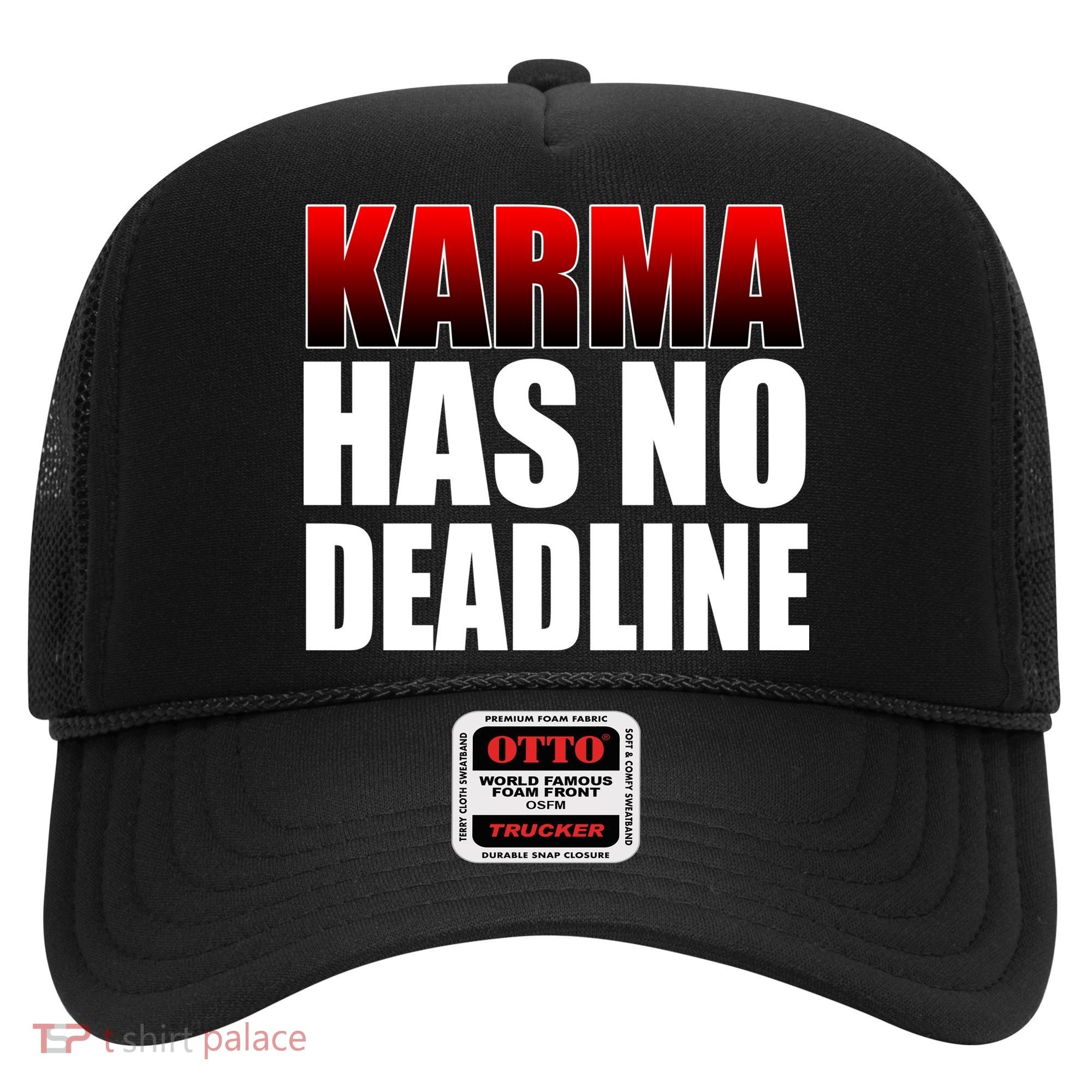 Karma Has No Deadline Hat