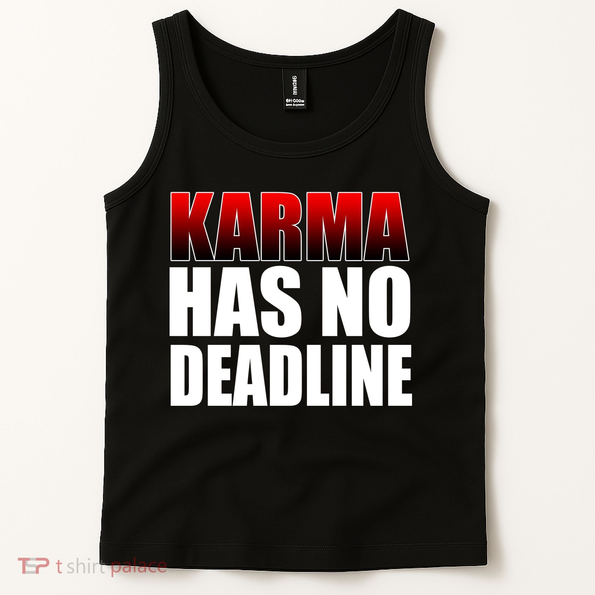 Karma Has No Deadline Tank Top