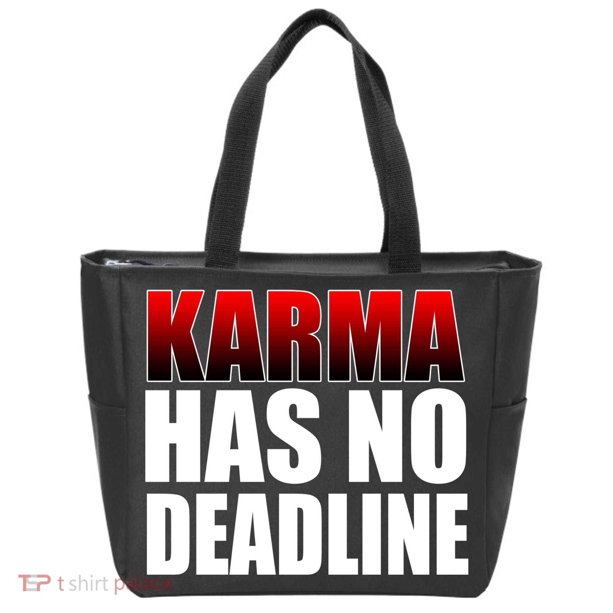 Karma Has No Deadline Tote Bag