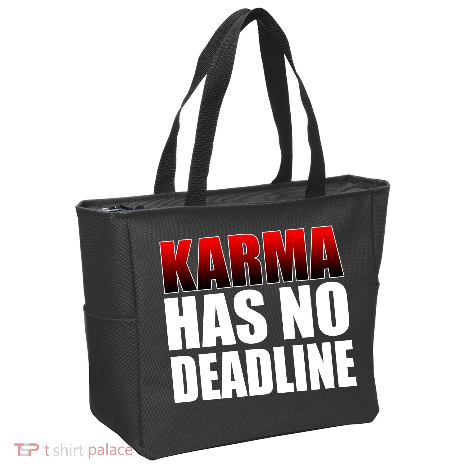 Karma Has No Deadline Tote Bag