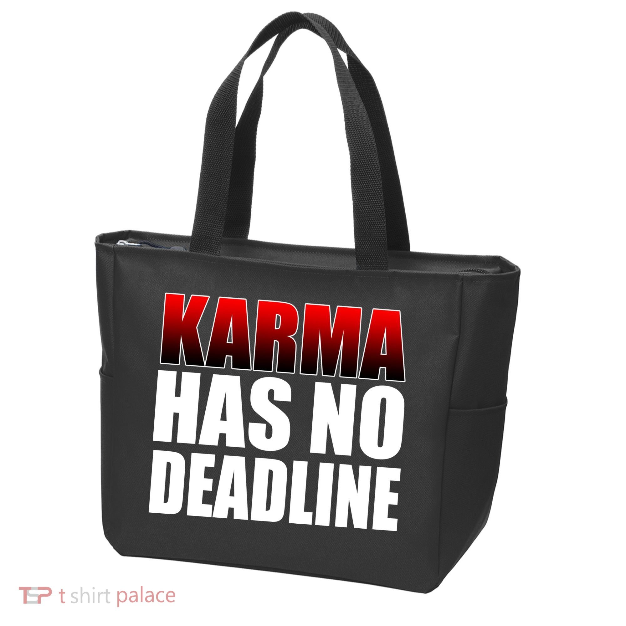 Karma Has No Deadline Tote Bag